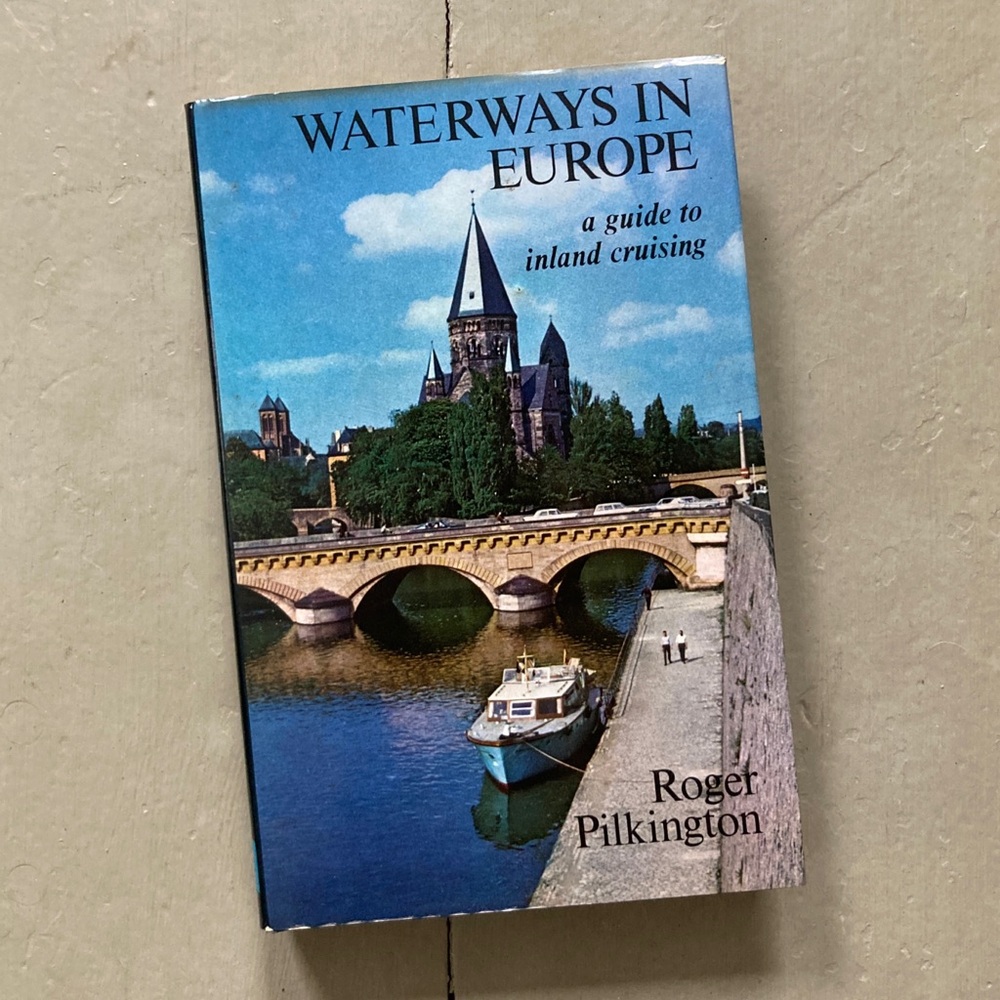 Waterways in Europe Guide to Inland Cruising Thames Somme Boating Boat Travel